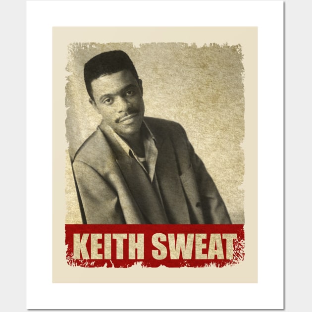 Keith Sweat - NEW RETRO STYLE Wall Art by FREEDOM FIGHTER PROD